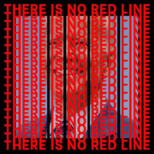 THERE IS NO RED LINE
