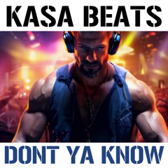 DONT YA KNOW