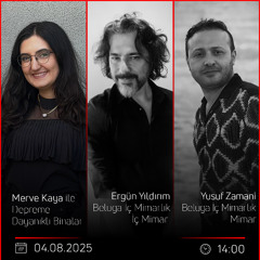 Ergün Yıldırım & Yusuf Zamani – Merve Kaya ile Depreme Dayanıklı Binalar