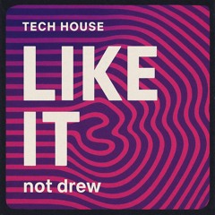 not drew - Like It