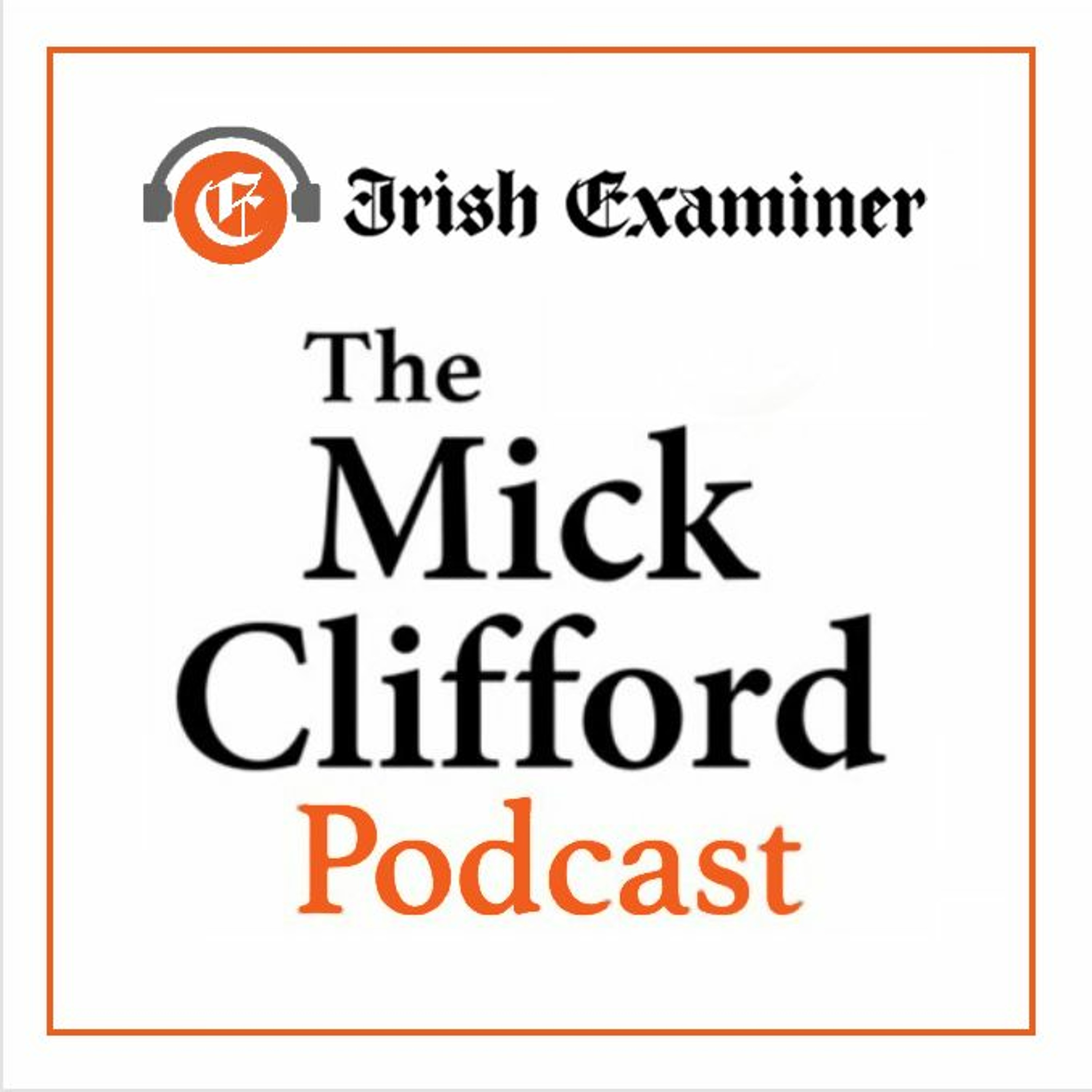 The Mick Clifford Podcast