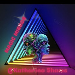 MAGIC MIRROR 🪞❤️#EDM-House # Deephouse  🎶 lyric & Music Katharina Shams