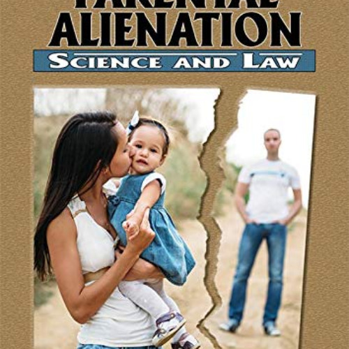 DOWNLOAD PDF 📗 Parental Alienation - Science and Law by  Demosthenes Lorandos &  Wil