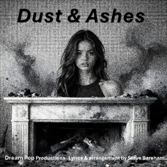 Dust & Ashes