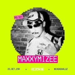 Maxxymizee @ Hyper Rookie