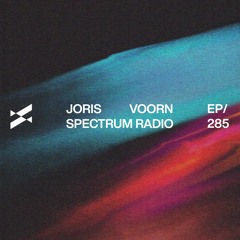 Spectrum Radio 285 by JORIS VOORN | Live from Pacha, Ibiza