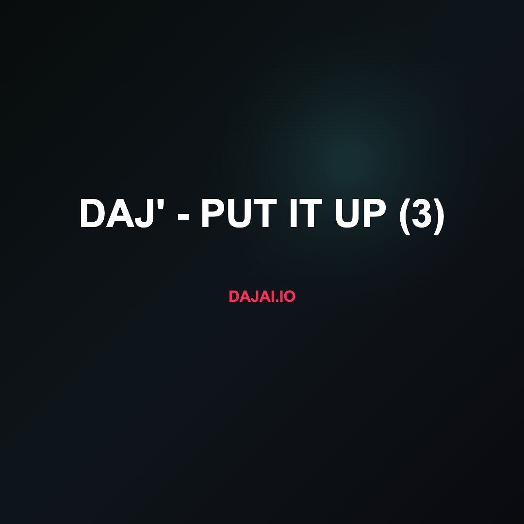 Put It Up by Daj' - A CLOAK-Produced Third Pass on SoundCloud