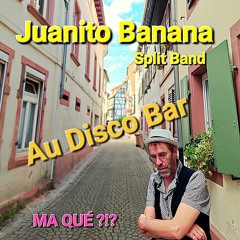 Au Disco bar - Juanito Banana Split Band (2023)