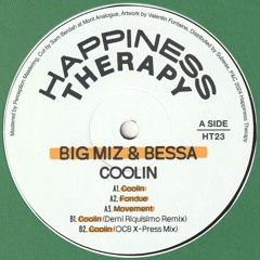 Big Miz & Bessa - Coolin (Incl. Demi Riquísimo + OCB remixes) (HT23)
