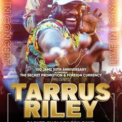 100Jamz 30th-Anniversary - Tarrus Riley Live in Concert (Live Audio) - 10/28/23