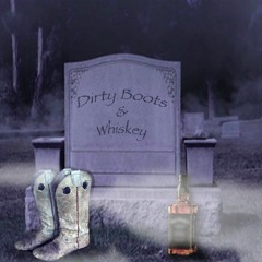 Dirty Boots And Whiskey Master