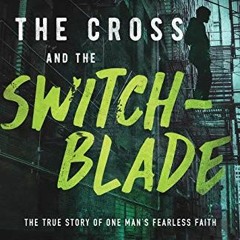 ( Wi0pv ) The Cross and the Switchblade: The True Story of One Man's Fearless Faith by  Lonnie DuPon