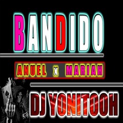 BANDIDO - ANUEL x MARIAH - DJ YONITOOH - RMX 2022!