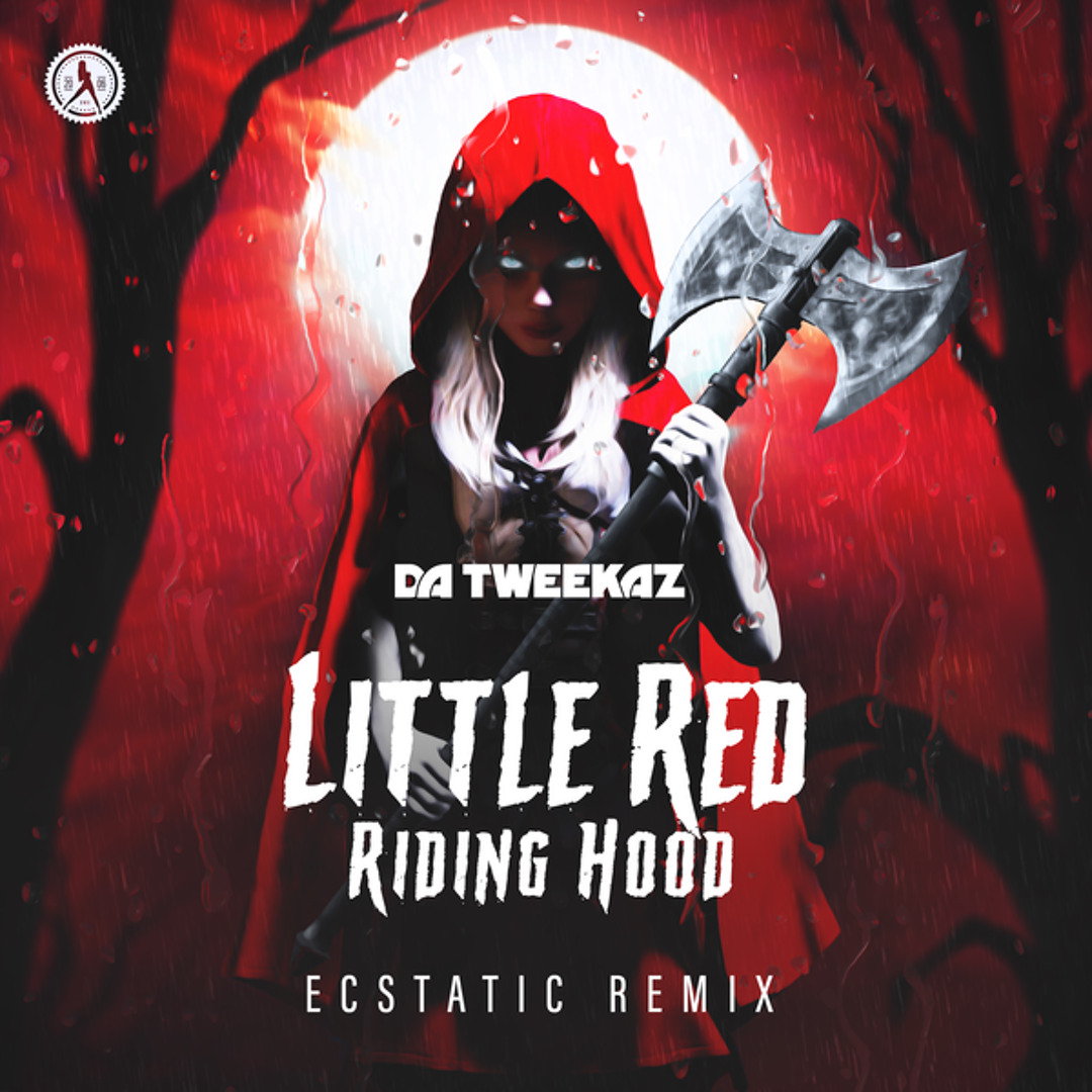 Stream Little Red Riding Hood (Ecstatic Remix) by Da Tweekaz