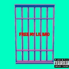 Free My Lil Bro (Prod. By JpBeatz)