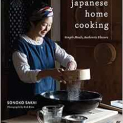 View EPUB 📂 Japanese Home Cooking: Simple Meals, Authentic Flavors by Sonoko Sakai,R
