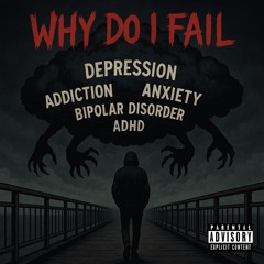 WHY DO I FAIL