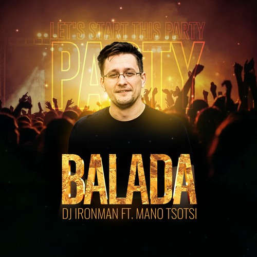 Dj Ironman - Balada (feat. Mano Tsotsi) (2022)