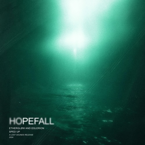 Hopefall (Sped Up)