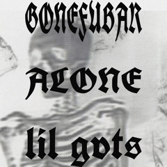 ALONE (ft. lil gvts)