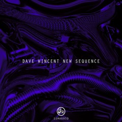 Premiere: Dave Wincent - New Sequence 01 [SOMA693D]