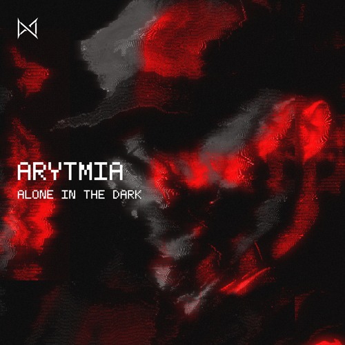 Arytmia - Alone In The Dark [No Mercy]