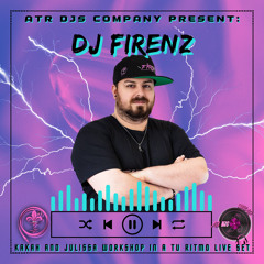 FIRENZ LIVE SET ATR KAKAH & JULISSA WORKSHOP