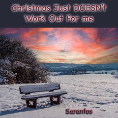 Christmas Just DOESN’t Work Out For me