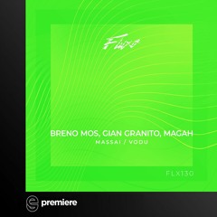 Premiere: Breno Mos, Gian Granito, Magah - Massai - Fluxo Records