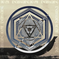 Encroaching Death [OUT NOW]