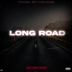 Long Road (Prod. By MoJoe) OUT NOW + MUSIC VIDEO ON P110