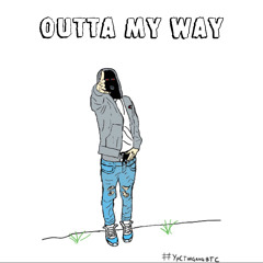 OUTTA MY WAY [OUT ON ALL PLATFORMS]