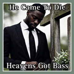 He Came To Die - Pastor Burke