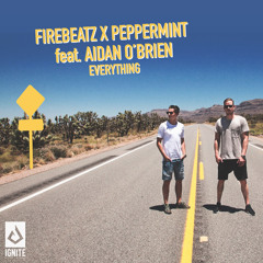 Firebeatz X Peppermint feat. Aidan O’Brien - Everything