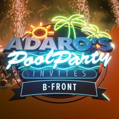 Adaro's Poolparty (E06) Adaro b2b B-Front