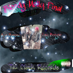 Lay Boogie Bloody Molly Final Ft D-a Capone