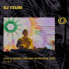 DJ TSUBI | Live @ OZORA One Day In Prague 2025 | 05/04/2025