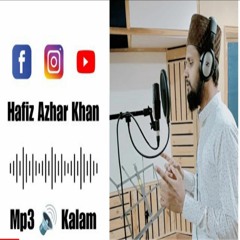 ham ne aankhon se dekha nahi hai Hafiz Azhar Khan