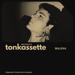 TONKASSETTE [Invites] 017 Malena