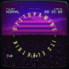 Dystopamine - Its Elektrik - Dystos Final Master