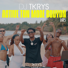 DJ TKRYS - ACTIVE TON MODE BOUYON 2025