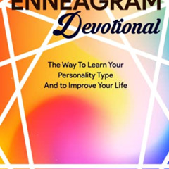 [FREE] EBOOK 💘 Enneagram: Devotional, A Way to Learn Your Personality Type and to Im