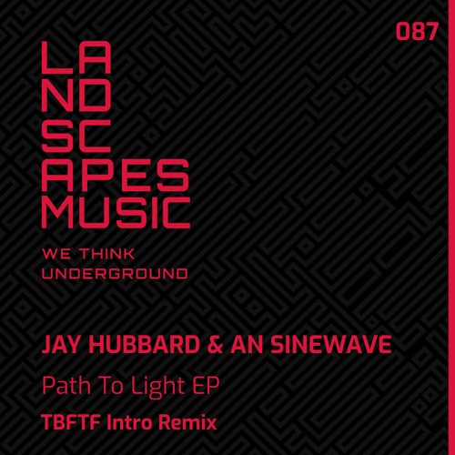 JAY HUBBARD & AN SINEWAVE - Path to Light (TBFTF Intro Remix)