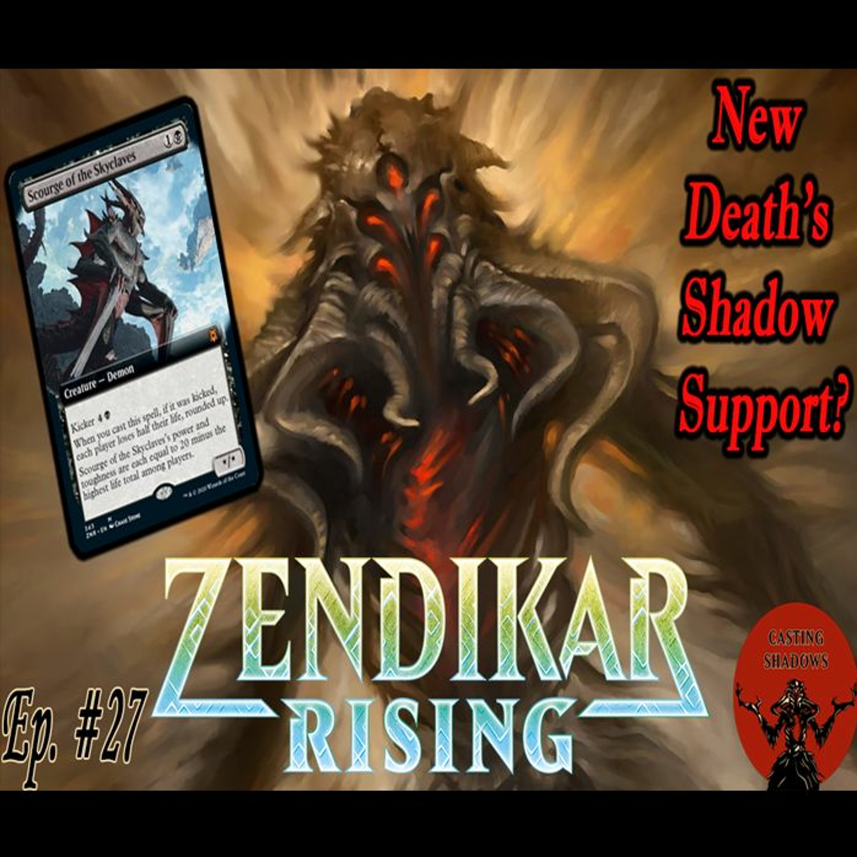 Podcast #27: Zendikar Rising Giving Death’s Shadow New Tools? New Modern Playables?