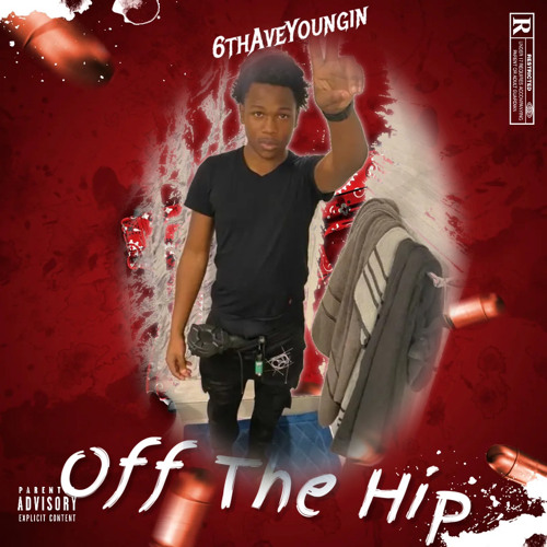 Stream OFF THE HIP by 6thaveyoungin | Listen online for free on SoundCloud