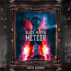 Black Muffin - Meteor (UCSTR)