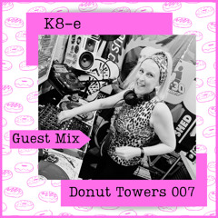 K8-e LIVE @Donut Towers Guest Mix 007 - Hard House - 14th August 2025