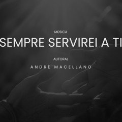 SEMPRE SERVIREI A TI