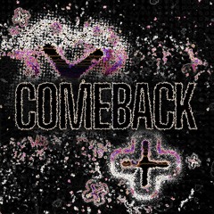COMEBACK