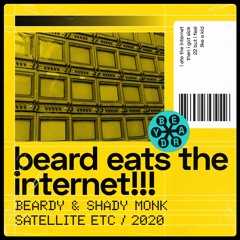 beard eats the internet ft. shady monk